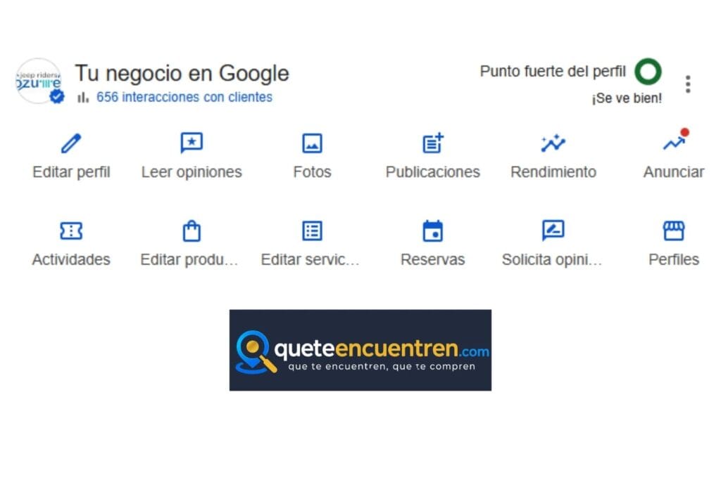Panel de control de Google Business Profile mostrando 656 interacciones con clientes y herramientas de edición, gestionado por la agencia Queteencuentren.
